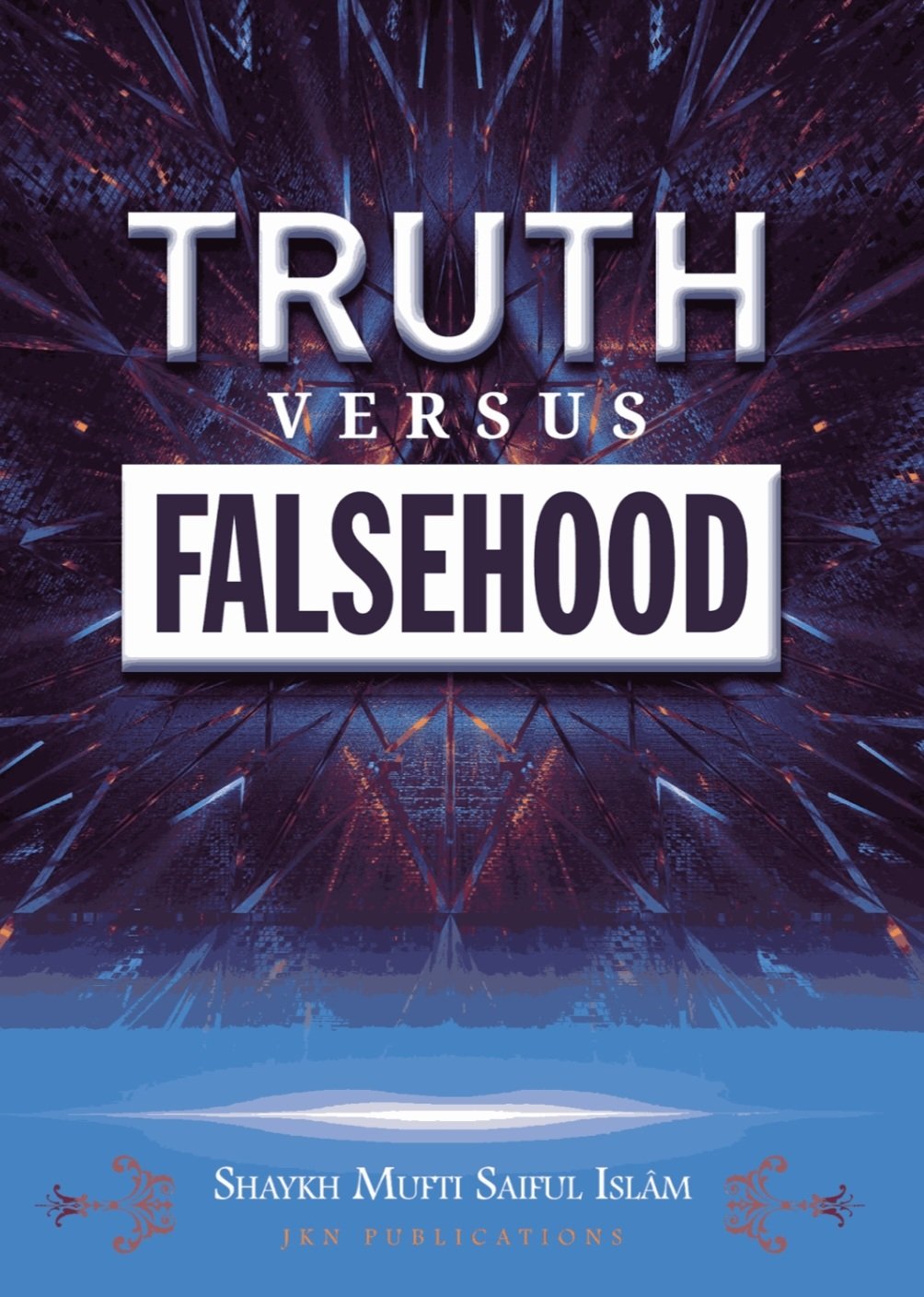 TRUTH VERSUS FALSEHOOD